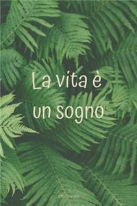La Vita È Un Sogno Il Miotaccuino