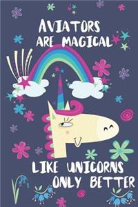 Aviators Are Magical Like Unicorns Only Better