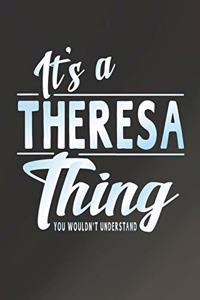 It's a Theresa Thing You Wouldn't Understand