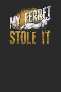 My Ferret Stole It