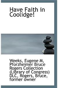 Have Faith in Coolidge