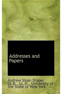 Addresses and Papers