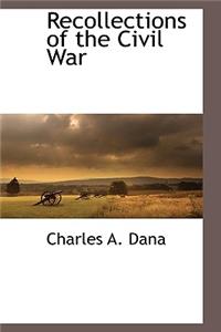 Recollections of the Civil War