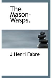 The Mason-Wasps.