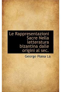 Le Rappresentazioni Sacre Nella Letteratura Bizantina Dalle Origini Al SEC.