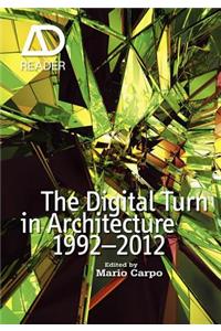 The Digital Turn in Architecture 1992 - 2012