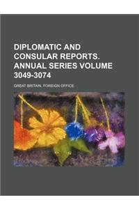 Diplomatic and Consular Reports. Annual Series Volume 3049-3074