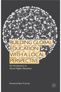 Building Global Education with a Local Perspective