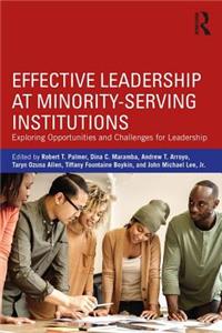 Effective Leadership at Minority-Serving Institutions