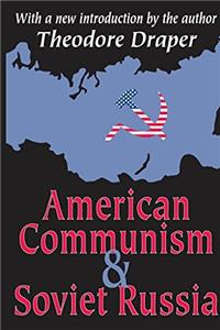 American Communism and Soviet Russia