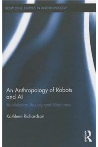 An Anthropology of Robots and AI