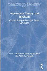 Attachment Theory and Psychosis