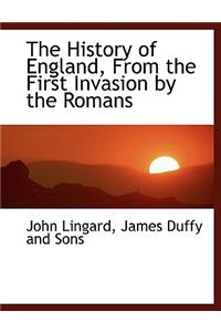 The History of England, from the First Invasion by the Romans