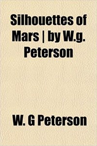 Silhouettes of Mars by W.G. Peterson
