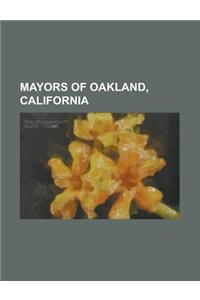 Mayors of Oakland, California: Jerry Brown, List of Mayors of Oakland, California, Ron Dellums, George Pardee, Horace Carpentier, Elihu Harris