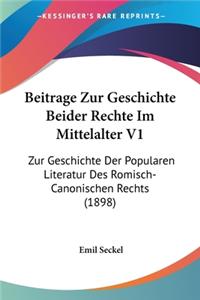Beitrage Zur Geschichte Beider Rechte Im Mittelalter V1