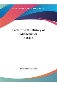 Lecture on the History of Mathematics (1841)