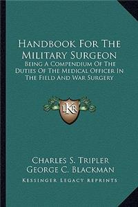 Handbook For The Military Surgeon