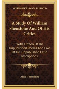 A Study of William Shenstone and of His Critics