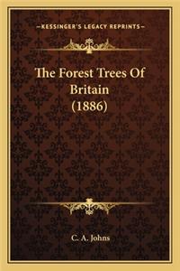 Forest Trees of Britain (1886) the Forest Trees of Britain (1886)