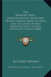 Manures Most Advantageously Applicable To The Various Sorts Of Soils