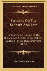 Sermons On The Sabbath And Law