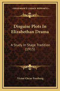 Disguise Plots In Elizabethan Drama