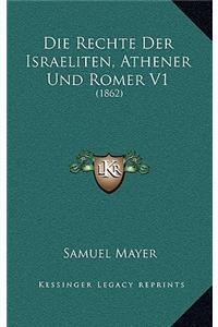 Die Rechte Der Israeliten, Athener Und Romer V1
