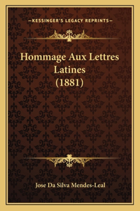 Hommage Aux Lettres Latines (1881)