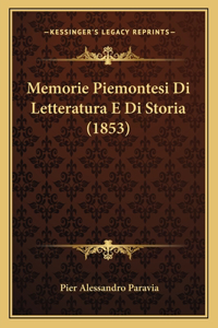 Memorie Piemontesi Di Letteratura E Di Storia (1853)