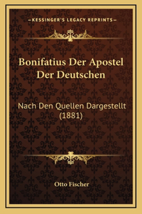 Bonifatius Der Apostel Der Deutschen