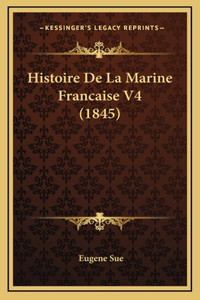 Histoire de La Marine Francaise V4 (1845)