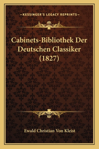 Cabinets-Bibliothek Der Deutschen Classiker (1827)