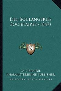 Des Boulangeries Societaires (1847)