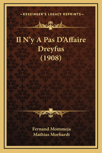 Il N'y A Pas D'Affaire Dreyfus (1908)