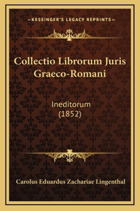 Collectio Librorum Juris Graeco-Romani