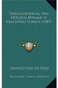 Terugvordering Van Hetgeen Betaald Is Krachtens Vonnis (1887)