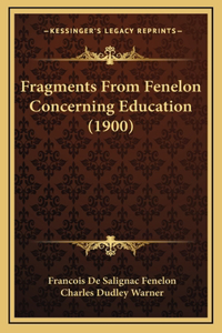 Fragments From Fenelon Concerning Education (1900)