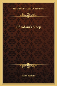Of Adam's Sleep