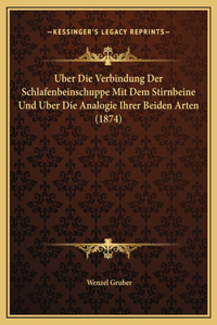 Uber Die Verbindung Der Schlafenbeinschuppe Mit Dem Stirnbeine Und Uber Die Analogie Ihrer Beiden Arten (1874)