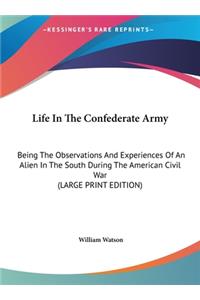Life in the Confederate Army