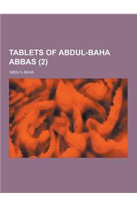 Tablets of Abdul-Baha Abbas (2)