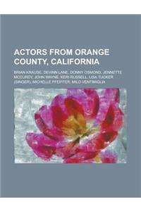 Actors from Orange County, California
