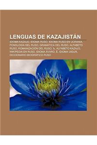 Lenguas de Kazajistan: Idioma Kazajo, Idioma Ruso, Idioma Ruso En Ucrania, Fonologia del Ruso, Gramatica del Ruso, Alfabeto Ruso