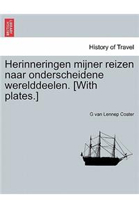 Herinneringen Mijner Reizen Naar Onderscheidene Werelddeelen. [With Plates.]
