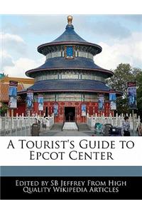 A Tourist's Guide to EPCOT Center