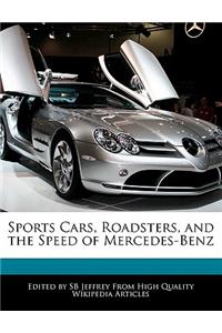 Sports Cars, Roadsters, and the Speed of Mercedes-Benz