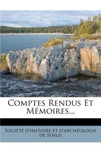 Comptes Rendus Et Mémoires...