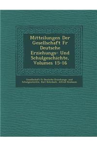Mitteilungen Der Gesellschaft Fur Deutsche Erziehungs- Und Schulgeschichte, Volumes 15-16