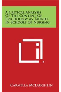A Critical Analysis of the Content of Psychology as Taught in Schools of Nursing